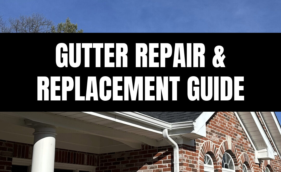Gutter Repair and Replacement Guide