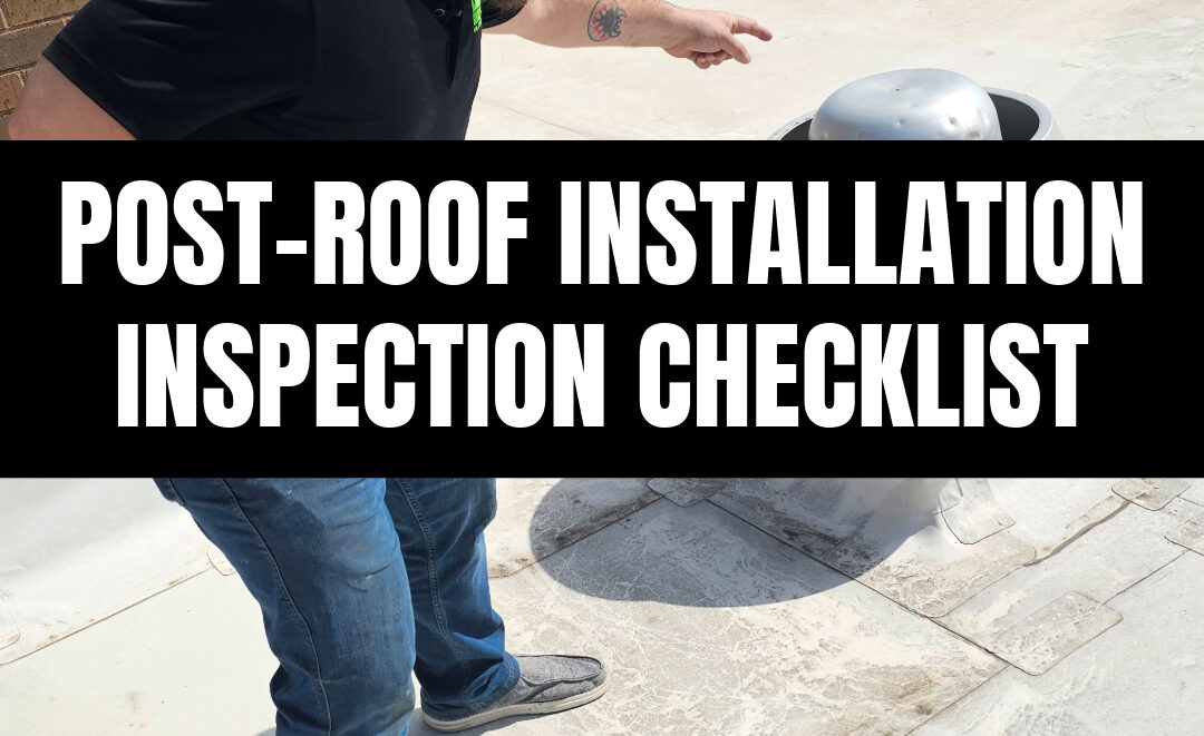 Post-Roof Installation Inspection Checklist