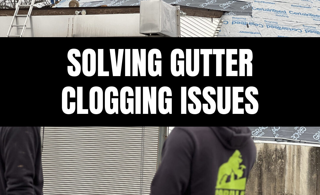 Solving Gutter Clogging Issues