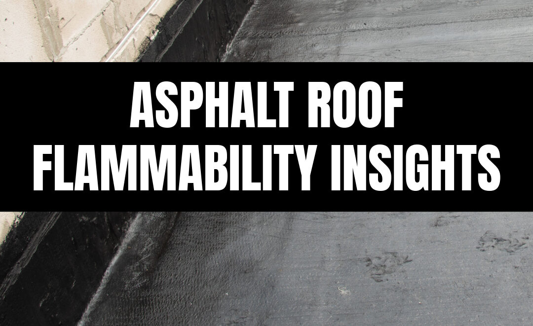 Asphalt Roof Flammability Insights