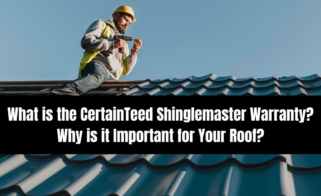 What is the CertainTeed Shinglemaster Warranty? Important Facts to Know
