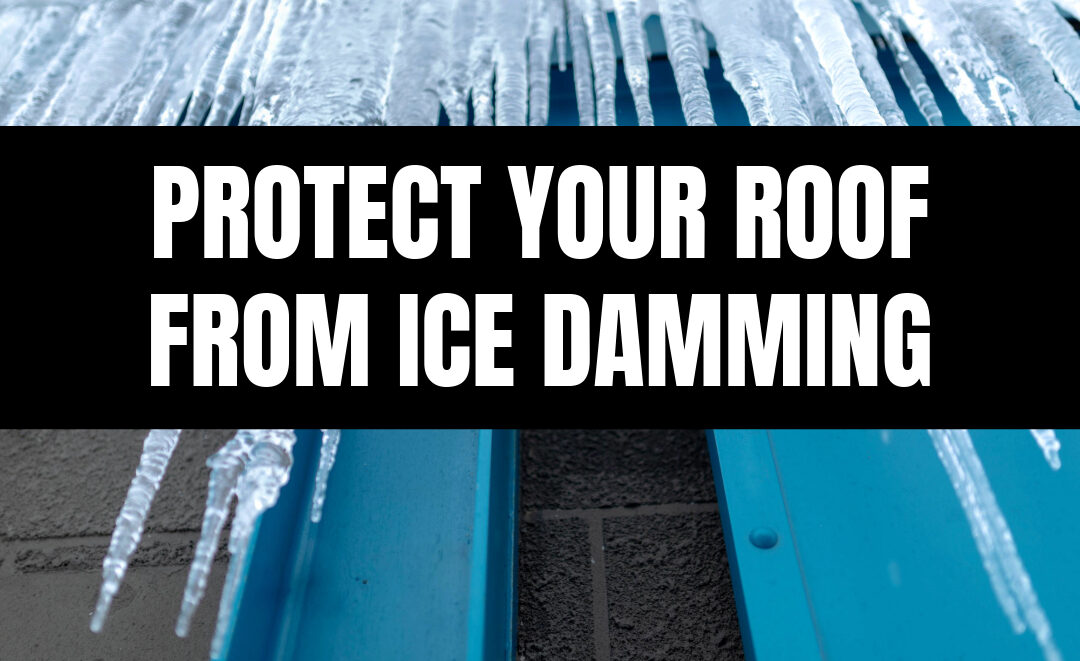 Protect Your Roof From Ice Damming