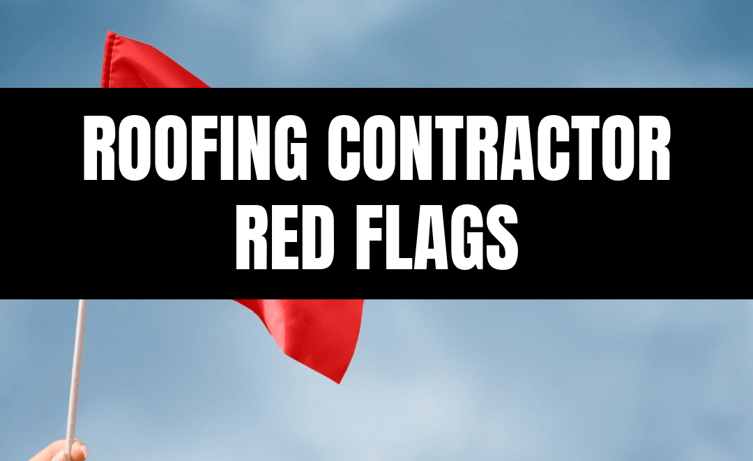 Roofing Contractor Red Flags